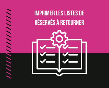 Imprimer les listes de "Réservés à retourner"