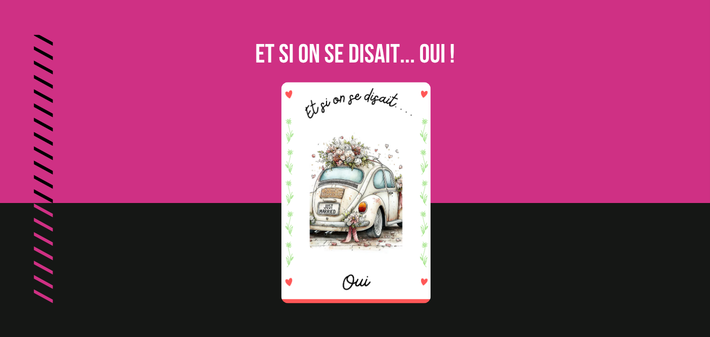 Et si on se disait... oui !