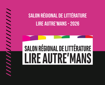Salon régional de littérature Lire Autre'Mans - 2026