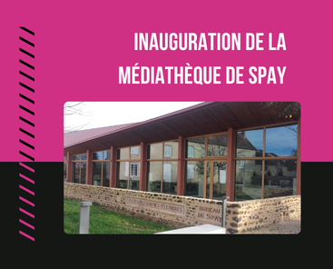 Inauguration de la médiathèque de Spay
